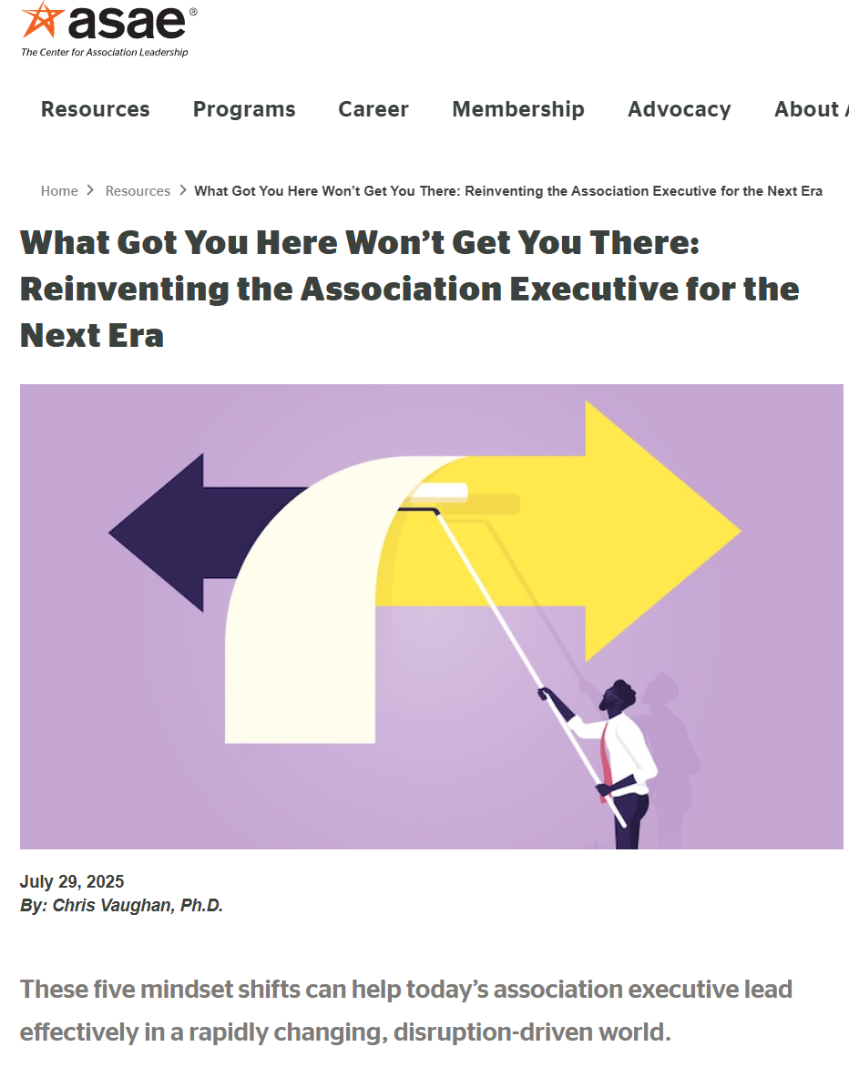 What Got You Here Won’t Get You There: Reinventing The Association Executive For The Next Era (Asae)